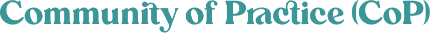 Community of Practice (CoP)